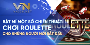 1. Bat Mi Mot So Chien Thuat Choi Roulette Cho Nhung Nguoi Moi Bat Dau