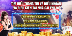 1. Tim Hieu Thong Tin Ve Dieu Khoan Va Dieu Kien Tai Nha Cai VN138