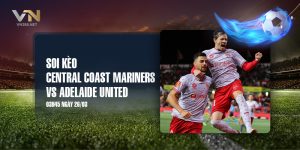 10. Soi keo Central Coast Mariners vs Adelaide United 03h45 ngay 2603