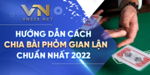 19. Huong Dan Cach Chia Bai Phom Gian Lan Chuan Nhat 2022