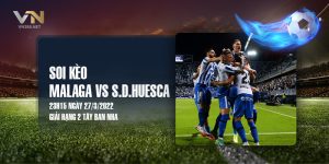 3. Soi keo Malaga vs S.D.Huesca 23h15 ngay 2732022 Giai hang 2 Tay Ban Nha