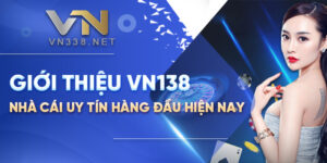 Gioi Thieu VN138 – Nha Cai Uy Tin Hang Dau Hien Nay