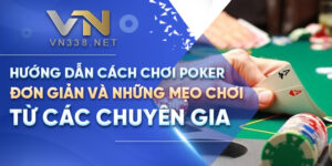 Huong Dan Cach Choi Poker Don Gian Va Nhung Meo Choi Tu Cac Chuyen Gia