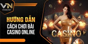 10. Huong Dan Cach Choi Bai Casino Online