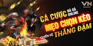 4. Ca Cuoc Da Ga Online – Meo Chon Keo Chien Ke Thang Dam min