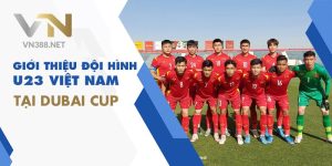 7. Gioi Thieu Doi Hinh U23 Viet Nam Tai Dubai Cup min
