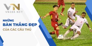 Nhung Ban Thang Dep Cua U23 Viet Nam Cua Cac Cau Thu