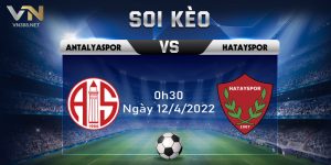 Soi Keo Antalyaspor Vs Hatayspor 0h30 Ngay 1242022