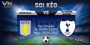Soi Keo Aston Villa Vs Tottenham Hotspur Cuc Chuan Tu VN138 23h30 Ngay 09042022