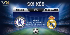Soi Keo Chelsea Vs Real Madrid 02h00 Ngay 07042022 Tai Cup C1 Chau Au