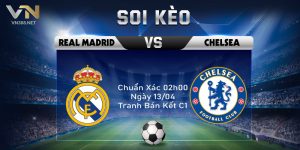 Soi Keo Real Madrid Vs Chelsea Chuan Xac 02h00 Ngay 1304 Tranh Ban Ket C1