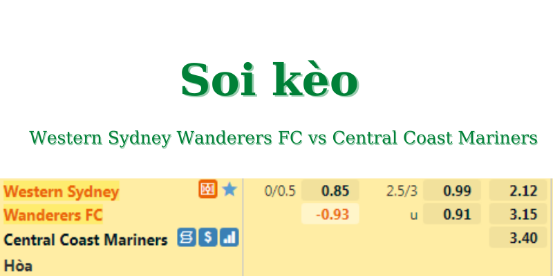 Soi kèo Western Sydney Wanderers FC vs Central Coast Mariners