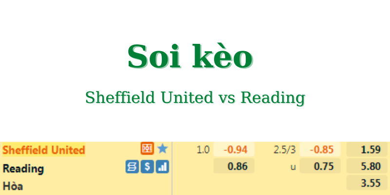 Soi kèo Sheffield United vs Reading