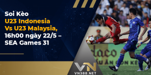 Soi Kèo U23 Indonesia Vs U23 Malaysia, 16h00 ngày 22.5 - SEA Games 31-min