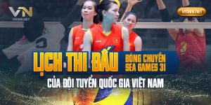 Lịch Thi Đấu Bóng Chuyền SEA Games 31 Của Đội Tuyển Quốc Gia Việt Nam