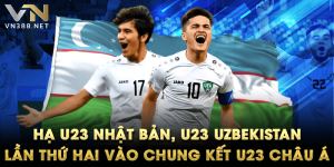 Hạ U23 Nhật Bản, U23 Uzbekistan Lần Thứ Hai Vào Chung Kết U23 Châu Á