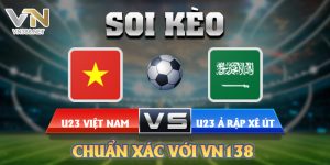 Soi keo U23 Viet Nam vs U23 A Rap Xe Ut chuan xac voi VN138