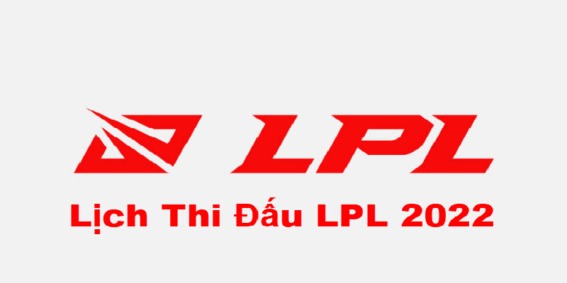 Xem trực tiếp LPL mùa hè 2022 mới nhất tại VN138