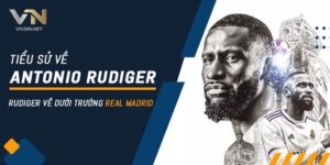 Tieu Su Ve Antonio Rudiger Rudiger Ve Duoi Truong Real Madrid
