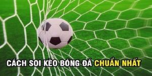 Top 6 Mẹo Soi Kèo Bóng Đá Cực Chuẩn Từ Chuyên Gia Cá Cược