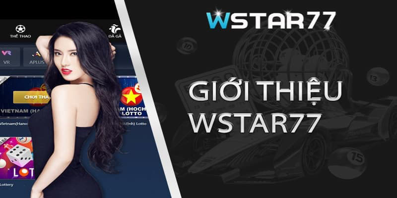 Giới thiệu nhà cái Wstar77